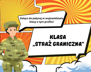 Plakat Klasa Straż Graniczna - Dołącz do jedynej w województwie klasy o tym profilu.