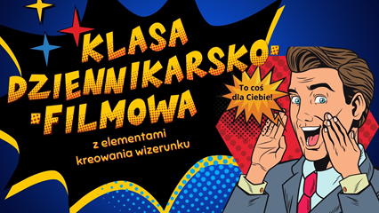 Plakat klasa dziennikarsko-filmowa  elementami kreowania wizerunku.