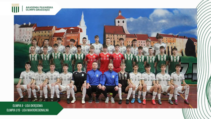 Olimpia U19 - Liga Makroregionalna , Olimpia II - Liga Okręgowa 